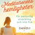 Tuotteen Meditationens hemligheter : för personlig utveckling och inre frid pikkukuva 2