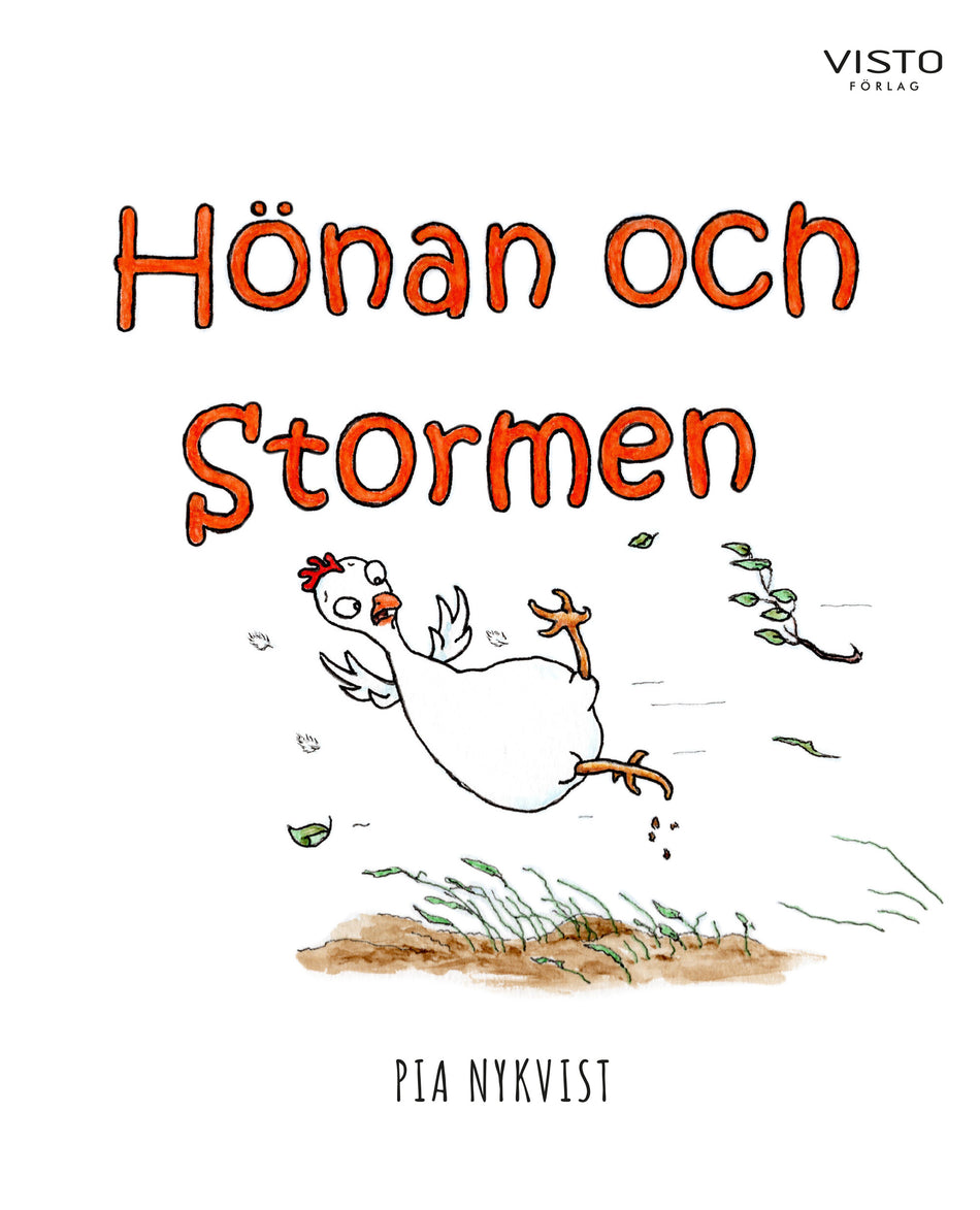 Valokuva kirjasta Pia Nykvist Hönan och stormen, kuuluu tuoteryhmään Ruots lapset nuoret ja sarjakuvat.