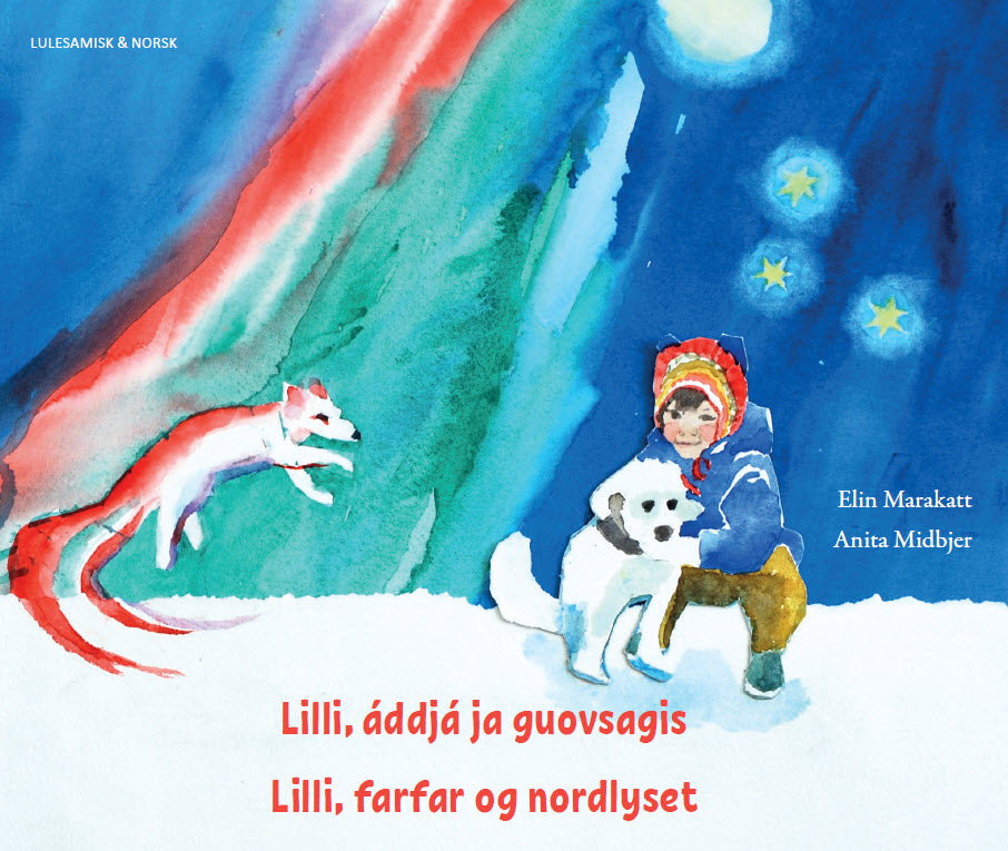Valokuva kirjasta Elin Marakatt / Jenny Midbjer / Anita Midbjer Lilli, farfar og nordlyset - Lilli, áddjá ja guovsagis (lulesamiska &amp; norska), kuuluu tuoteryhmään Ruots lapset nuoret ja sarjakuvat.