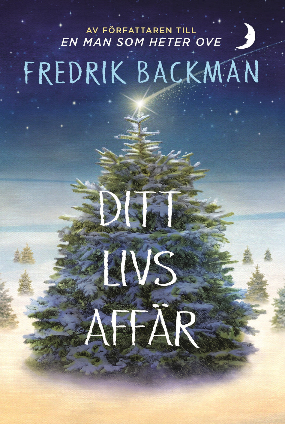 Valokuva kirjasta Fredrik Backman Ditt livs affär, kuuluu tuoteryhmään Ruots kaunokirjat.