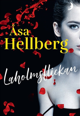 Valokuva kirjasta Åsa Hellberg Laholmsflickan, kuuluu tuoteryhmään Ruots kaunokirjat.