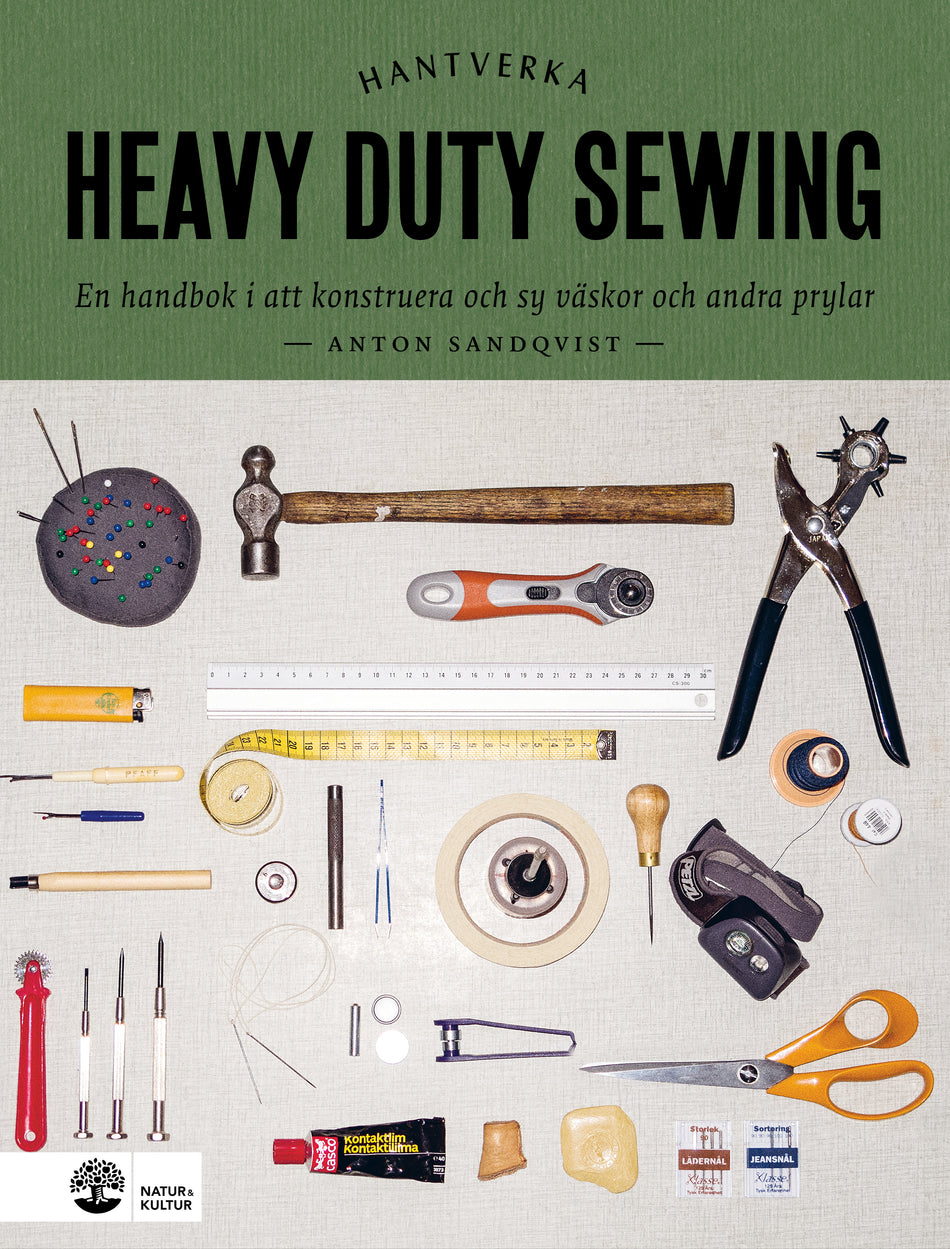 Valokuva kirjasta Anton Sandqvist Heavy duty sewing : en handbok i att konstruera och sy väskor och andra prylar, kuuluu tuoteryhmään Ruots harrasteet taide.