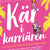 Tuotteen Kär i karriären pikkukuva 1