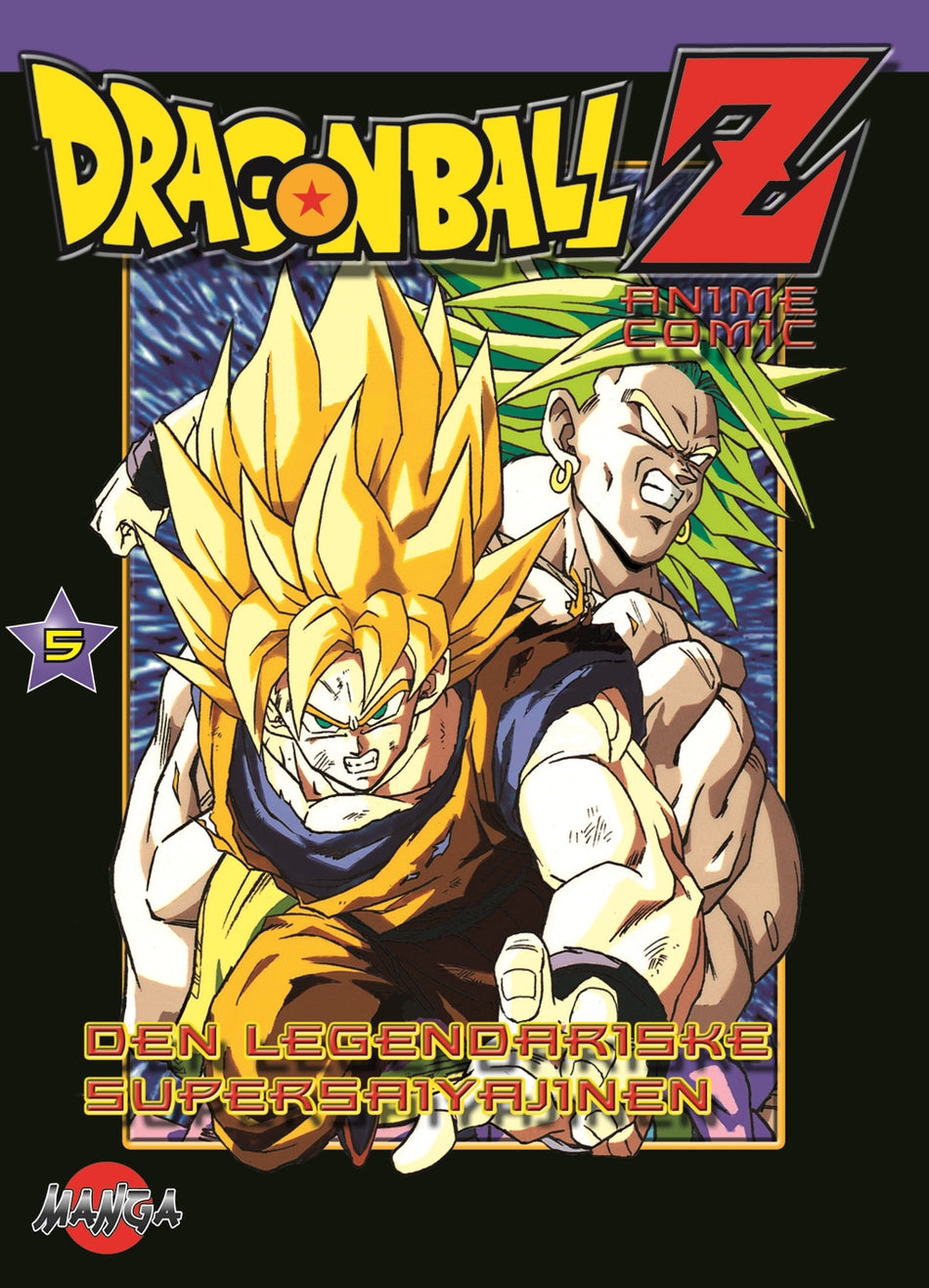 Valokuva kirjasta Bird Studio Dragon Ball Z 05 : Den legendariske supersaiyajinen, kuuluu tuoteryhmään Ruots lapset nuoret ja sarjakuvat.