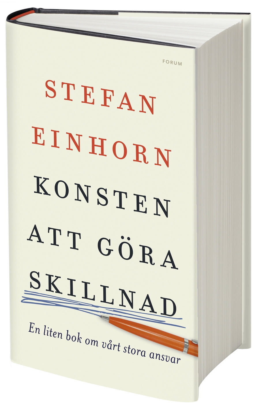 Valokuva kirjasta Stefan Einhorn Konsten att göra skillnad : en liten bok om vårt stora ansvar, kuuluu tuoteryhmään Ruots muu tieto.