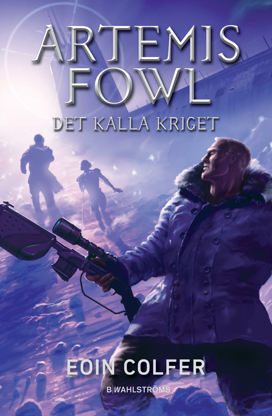 Valokuva kirjasta Eoin Colfer Det kalla kriget, kuuluu tuoteryhmään Ruots lapset nuoret ja sarjakuvat.