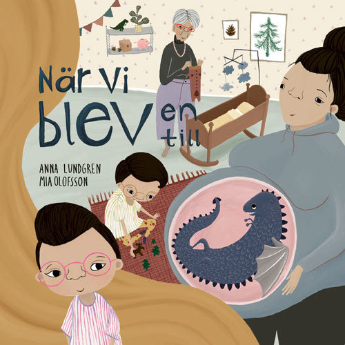 Valokuva kirjasta Anna Lundgren / Mia Olofsson När vi blev en till, kuuluu tuoteryhmään Ruots lapset nuoret ja sarjakuvat.