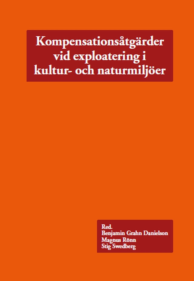 Valokuva kirjasta  Kompensationsåtgärder vid exploatering i kultur- och naturmiljöer, kuuluu tuoteryhmään Ruots muu tieto.
