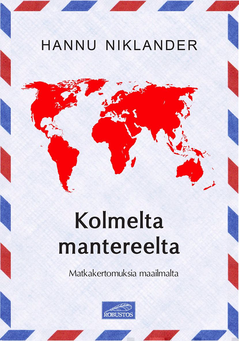 Valokuva kirjasta Hannu Niklander Kolmelta mantereelta, kuuluu tuoteryhmään Matkat.