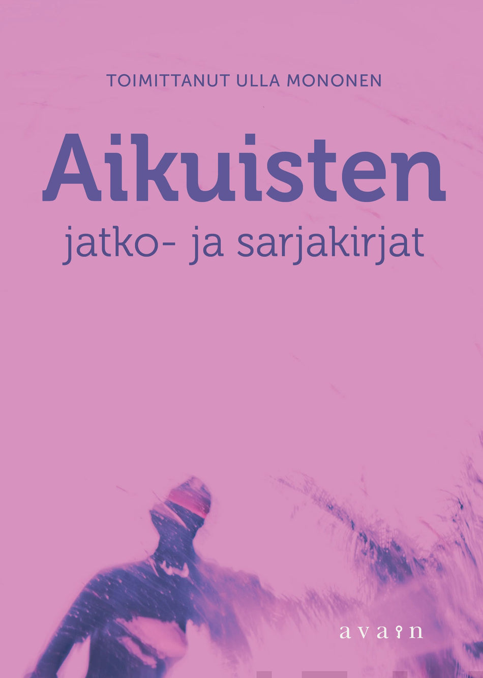 Valokuva kirjasta  Aikuisten jatko- ja sarjakirjat, kuuluu tuoteryhmään Muut tietokirjat.