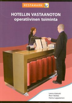 Valokuva kirjasta Leena Alakoski / Petri Hörkkö / Hannu Lappalainen Hotellin vastaanoton operatiivinen toiminta, kuuluu tuoteryhmään K-kirjat.