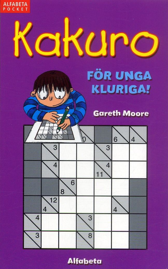 Valokuva kirjasta Gareth Moore Kakuro för unga kluriga, kuuluu tuoteryhmään Ruots lapset nuoret ja sarjakuvat.