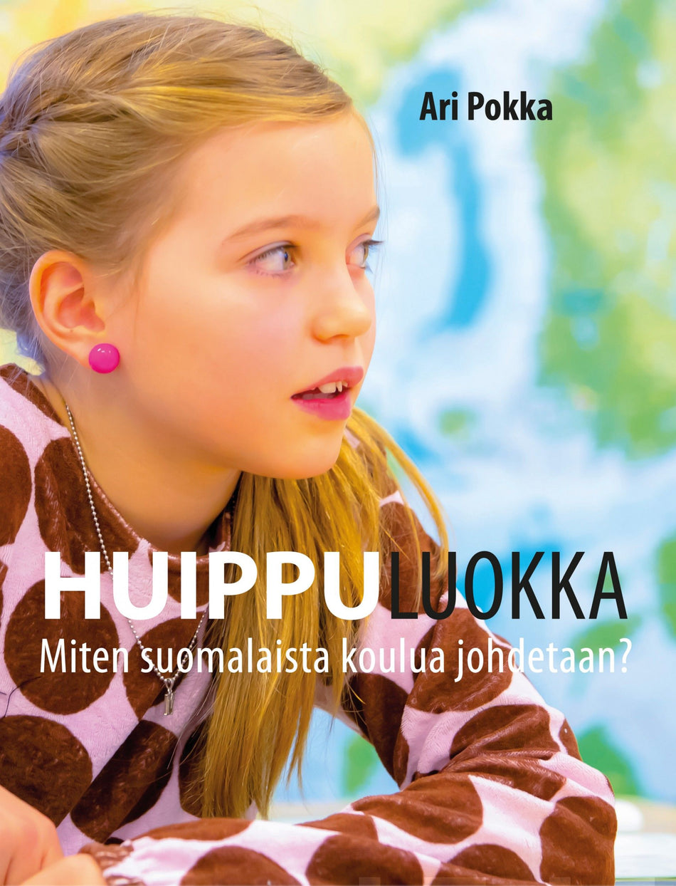 Valokuva kirjasta Ari Pokka Huippuluokka, kuuluu tuoteryhmään Terveys kasvatus.