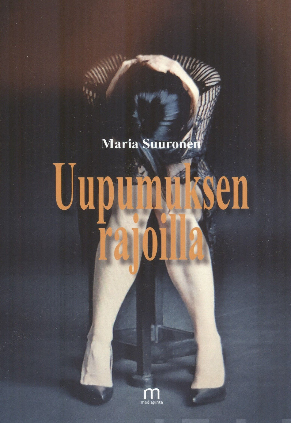 Valokuva kirjasta Maria Suuronen Uupumuksen rajoilla, kuuluu tuoteryhmään Muut kaunokirjat.