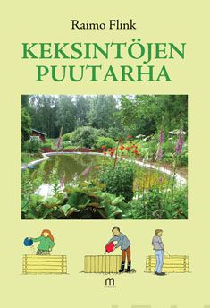 Valokuva kirjasta Raimo Flink Keksintöjen puutarha, kuuluu tuoteryhmään Luonto.
