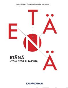 Valokuva kirjasta Jason Fried / David Heinemeier Hansson Etänä - toimistoa ei tarvita, kuuluu tuoteryhmään Talous yhteiskunta.
