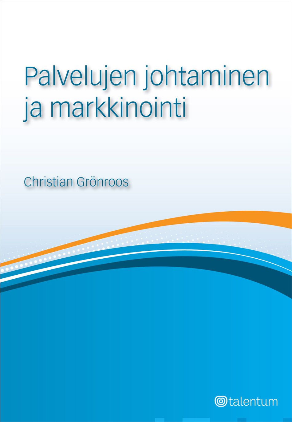 Valokuva kirjasta Christian Grönroos Palvelujen johtaminen ja markkinointi, kuuluu tuoteryhmään E-kirjat tieto.
