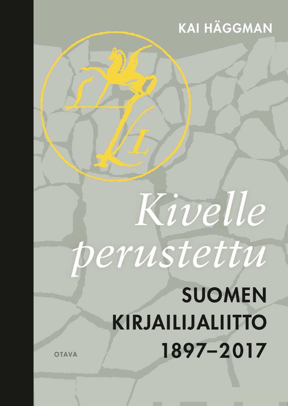 Valokuva kirjasta Kai Häggman Kivelle perustettu, kuuluu tuoteryhmään Muut tietokirjat.