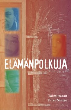 Valokuva kirjasta  Elämänpolkuja, kuuluu tuoteryhmään Uskonto raamatut.