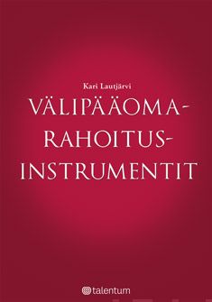 Valokuva kirjasta Kari Lautjärvi Välipääomarahoitusinstrumentit, kuuluu tuoteryhmään Talous yhteiskunta.