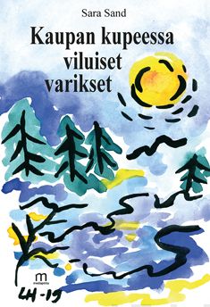 Valokuva kirjasta Sara Sand Kaupan kupeessa viluiset varikset, kuuluu tuoteryhmään Runot.