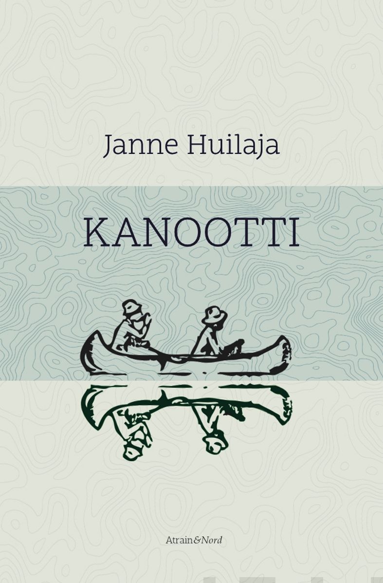 Valokuva kirjasta Janne Huilaja Kanootti, kuuluu tuoteryhmään Muut kaunokirjat.