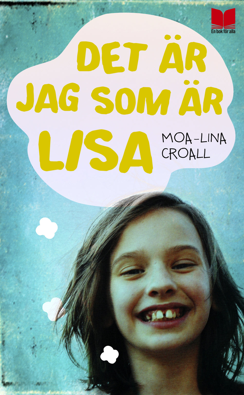 Valokuva kirjasta Moa-Lina Croall Det är jag som är Lisa, kuuluu tuoteryhmään Ruots lapset nuoret ja sarjakuvat.