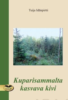 Valokuva kirjasta Tuija Idänpirtti Kuparisammalta kasvava kivi, kuuluu tuoteryhmään Runot.