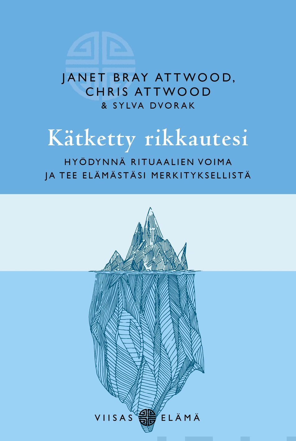Valokuva kirjasta Janet Attwood / Chris Attwood / Sylva Dvorak Kätketty rikkautesi, kuuluu tuoteryhmään Psykologia filosofia.