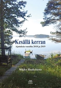 Valokuva kirjasta Mikko Haaksluoto Kesällä kerran, kuuluu tuoteryhmään Runot.