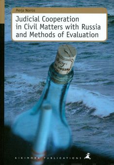 Valokuva kirjasta Merja Norros Juridical Cooperation in Civil Matters with Russia and Methods of Evaluation, kuuluu tuoteryhmään Talous yhteiskunta.
