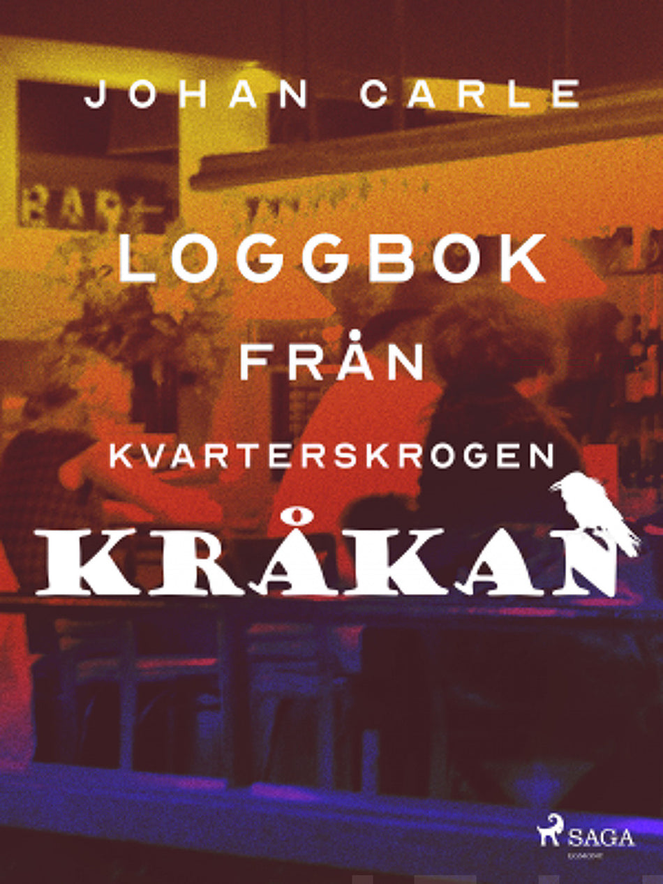 Valokuva kirjasta Johan Carle Loggbok från kvarterskrogen Kråkan, kuuluu tuoteryhmään E-kirjat kauno.