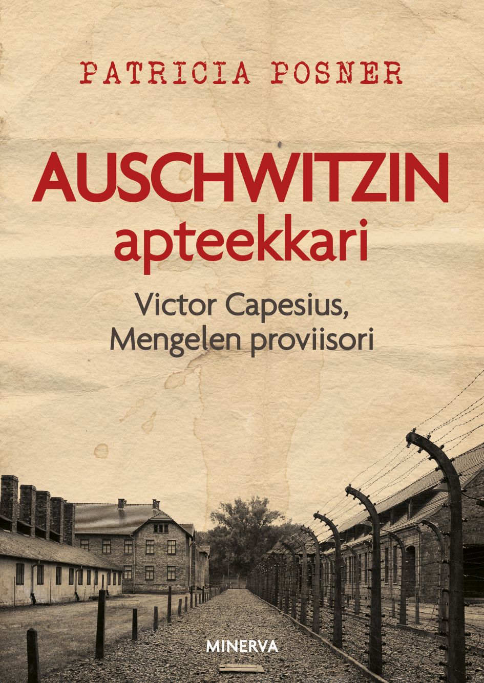Valokuva kirjasta Patricia Posner Auschwitzin apteekkari, kuuluu tuoteryhmään Kotimaiset pokkarit.