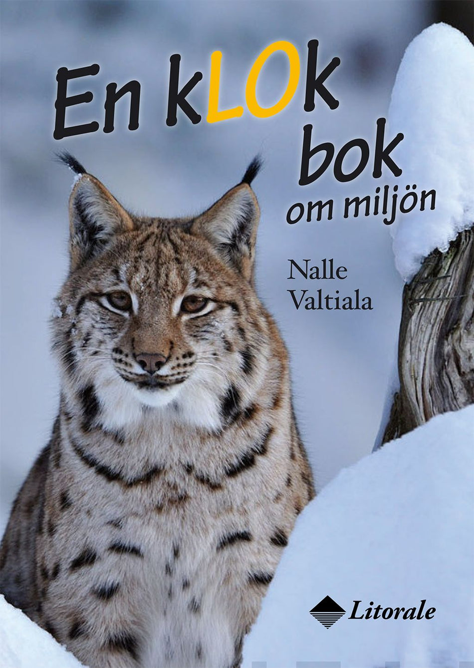 Valokuva kirjasta Nalle Valtiala En kLOk bok om miljön, kuuluu tuoteryhmään Luonto.
