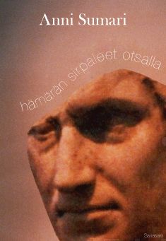 Valokuva kirjasta Anni Sumari Hämärän sirpaleet otsalla, kuuluu tuoteryhmään Runot.