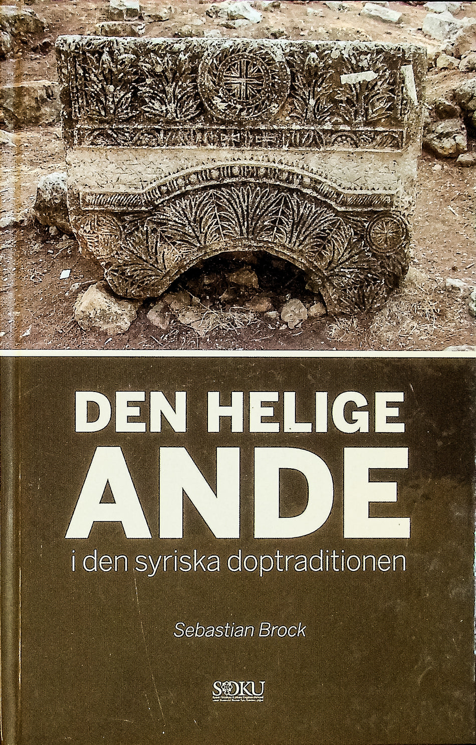 Valokuva kirjasta Sebastian P Brock / Sebastian Brock Den helige ande i den syriska doptraditionen, kuuluu tuoteryhmään Ruots muu tieto.