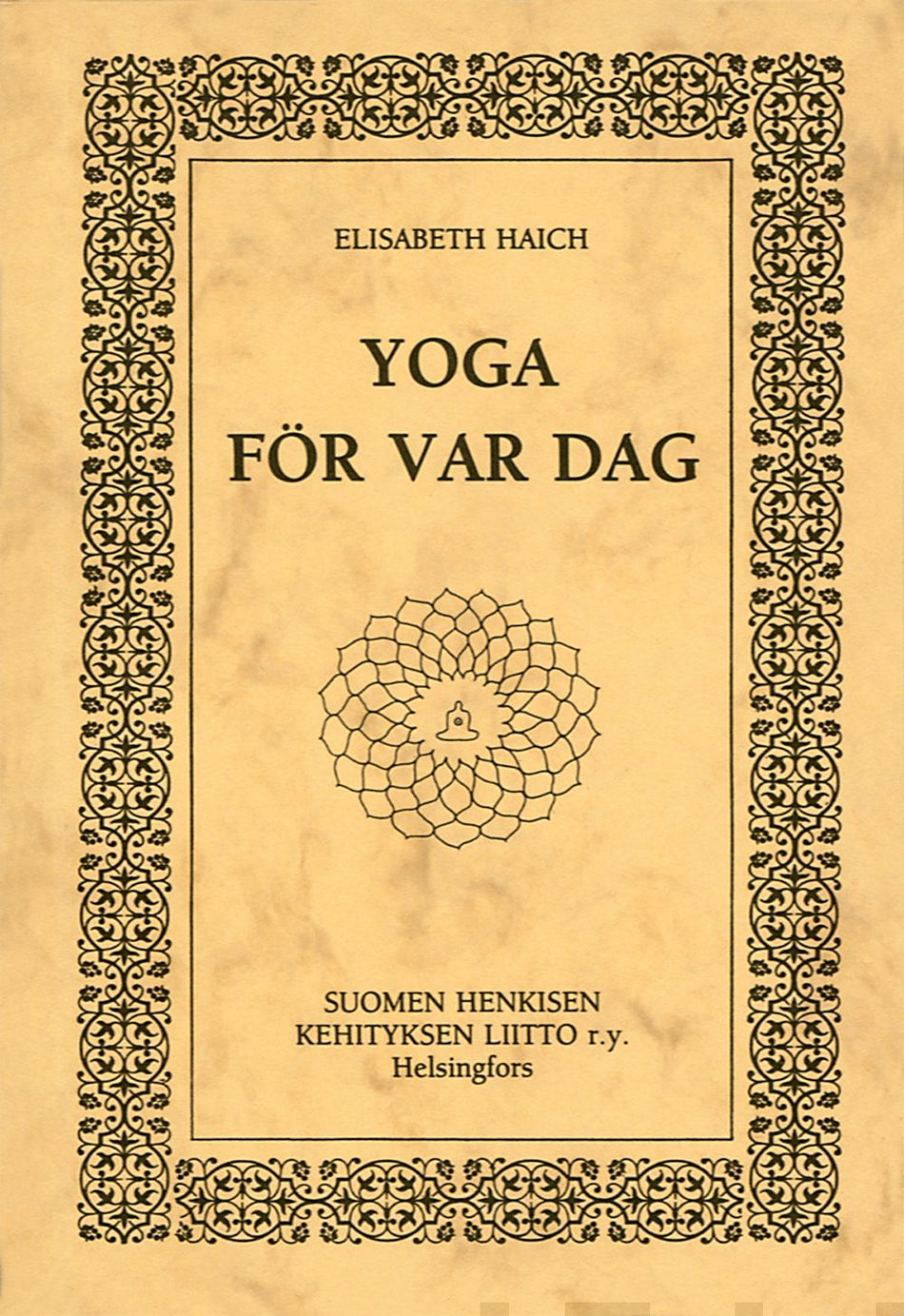 Valokuva kirjasta Elisabeth Haich Yoga för var dag, kuuluu tuoteryhmään Psykologia filosofia.