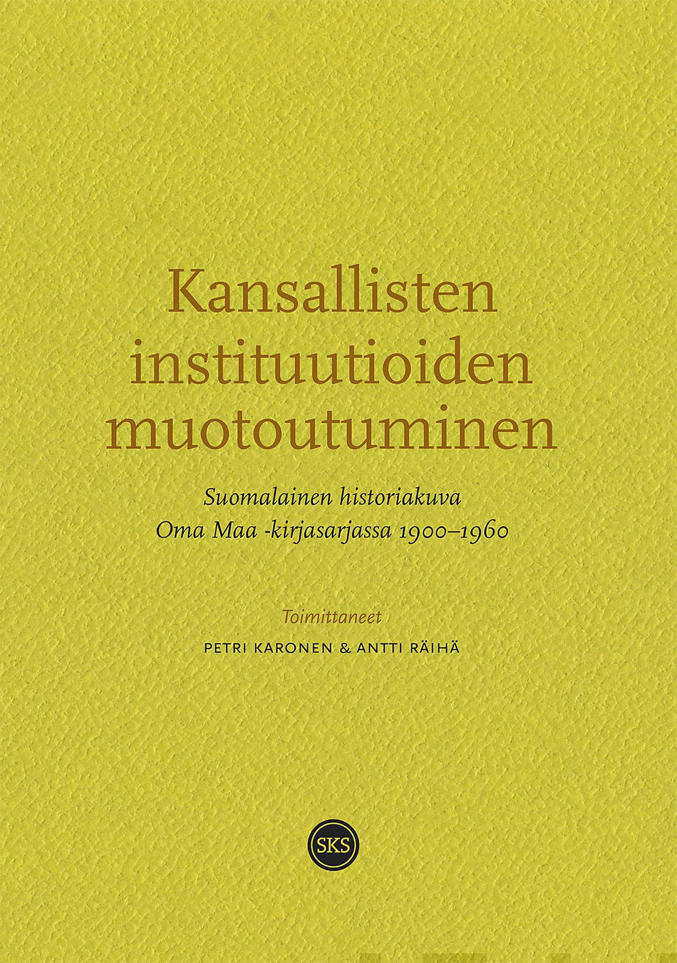 Valokuva kirjasta  Kansallisten instituutioiden muotoutuminen, kuuluu tuoteryhmään Historia.