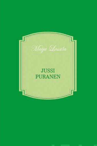 Valokuva kirjasta Maiju Lassila Jussi Puranen, kuuluu tuoteryhmään Muut kaunokirjat.