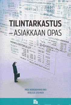 Valokuva kirjasta Pasi Horsmanheimo / Maj-Lis Steiner Tilintarkastus, kuuluu tuoteryhmään Talous yhteiskunta.
