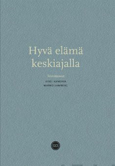 Valokuva kirjasta  Hyvä elämä keskiajalla, kuuluu tuoteryhmään Historia.