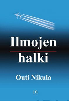 Valokuva kirjasta Outi Nikula Ilmojen halki, kuuluu tuoteryhmään Muut kaunokirjat.