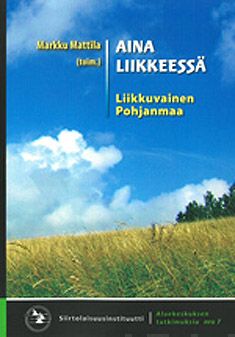 Valokuva kirjasta  Aina liikkeessä, kuuluu tuoteryhmään Talous yhteiskunta.