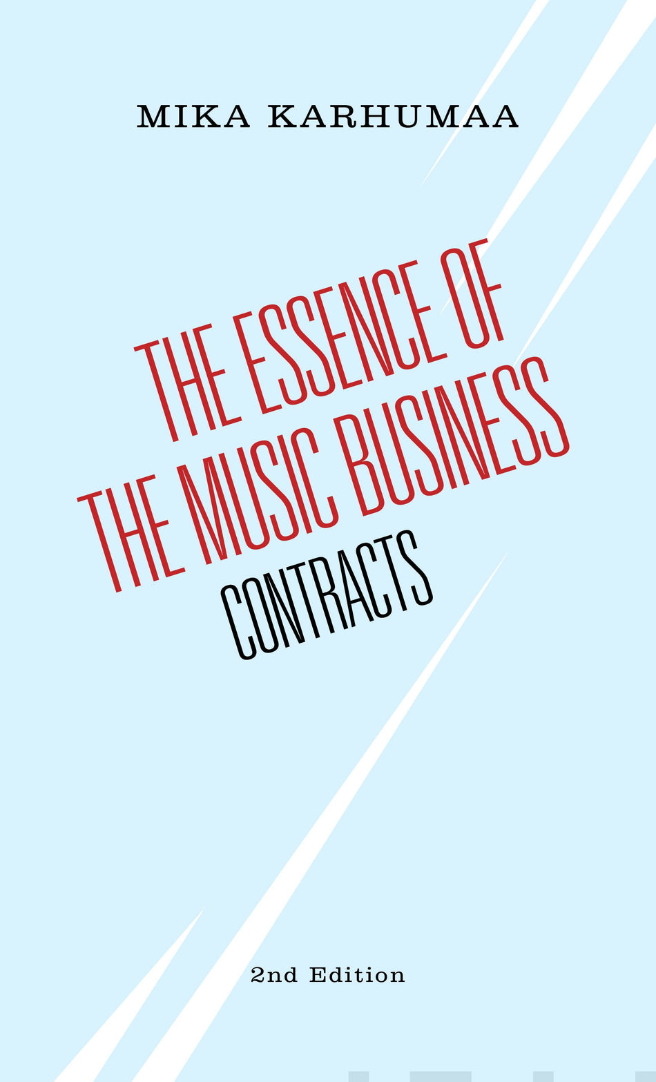 Valokuva kirjasta Mika Karhumaa Essence of the Music Business, The, kuuluu tuoteryhmään Musiikki.