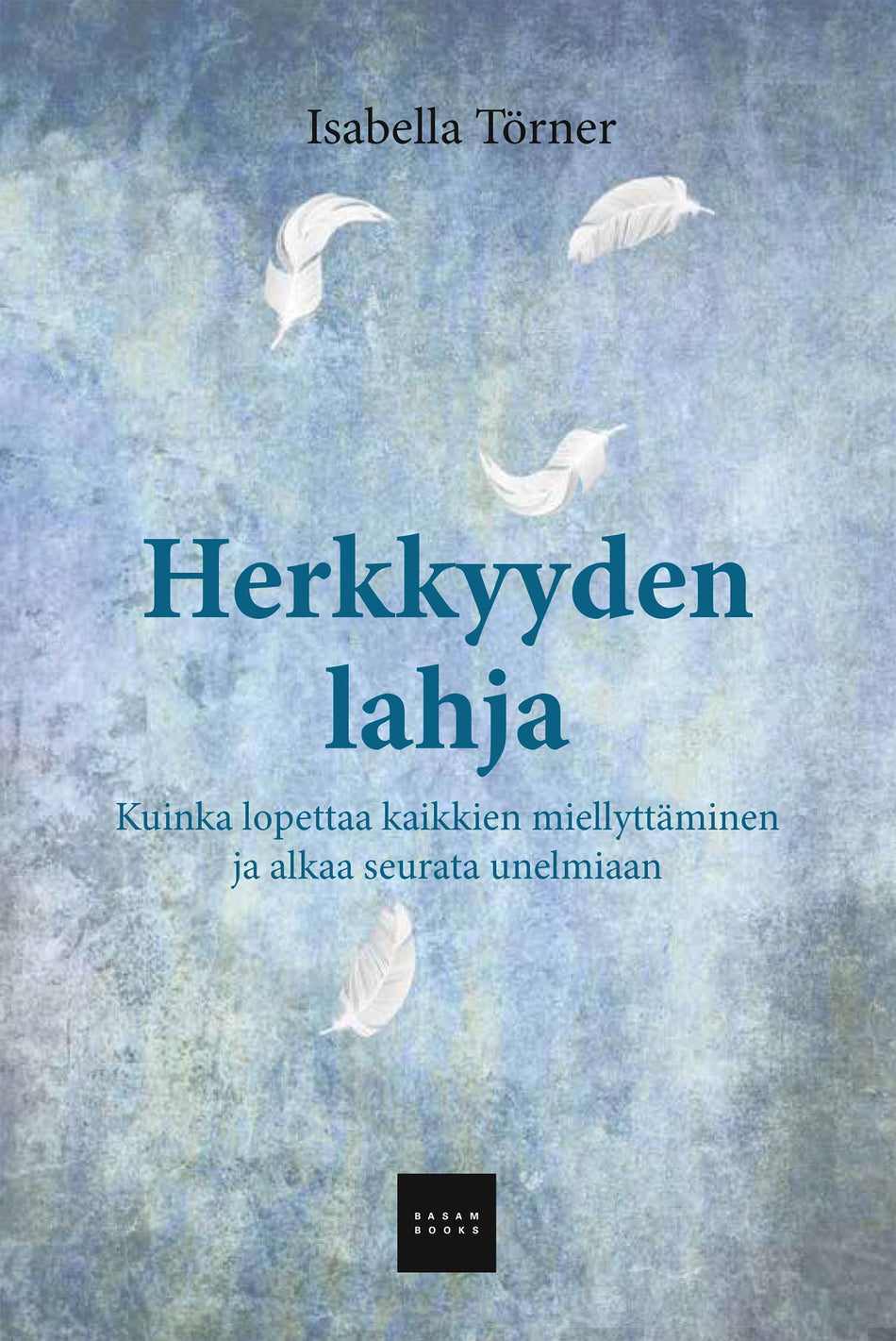 Valokuva kirjasta Isabella Törner Herkkyyden lahja, kuuluu tuoteryhmään Psykologia filosofia.
