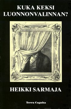 Valokuva kirjasta Heikki Sarmaja Kuka keksi luonnonvalinnan?, kuuluu tuoteryhmään Luonto.