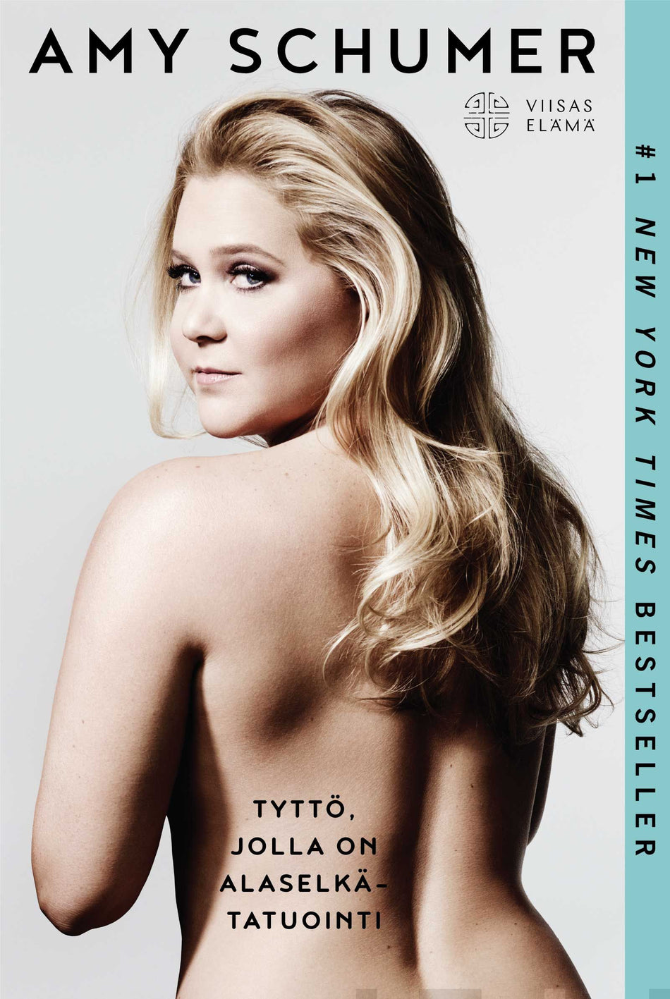 Valokuva kirjasta Amy Schumer Tyttö, jolla on alaselkätatuointi, kuuluu tuoteryhmään Elämäkerrat muistelmat.