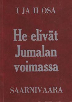 Valokuva kirjasta Uuras Saarnivaara He elivät Jumalan voimassa  1-2, kuuluu tuoteryhmään Uskonto raamatut.