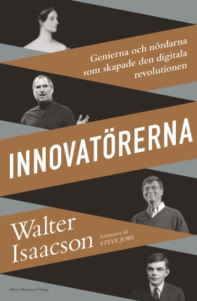Valokuva kirjasta Walter Isaacson Innovatörerna : genierna och nördarna som skapade den digitala revolutionen, kuuluu tuoteryhmään Ruots muu tieto.