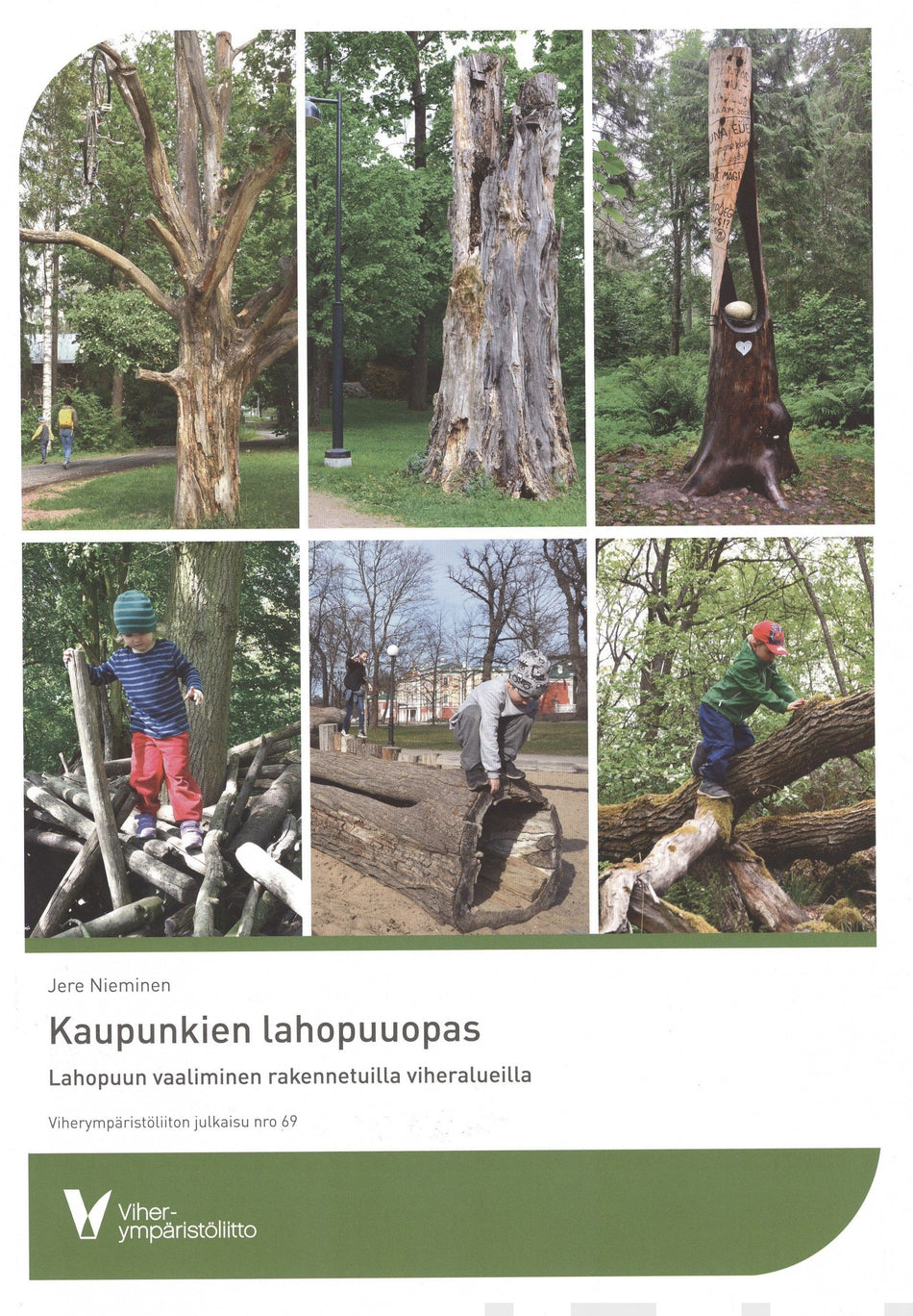Valokuva kirjasta Jere Nieminen / Villi Vyöhyke ry Kaupunkien lahopuuopas, kuuluu tuoteryhmään Talous yhteiskunta.